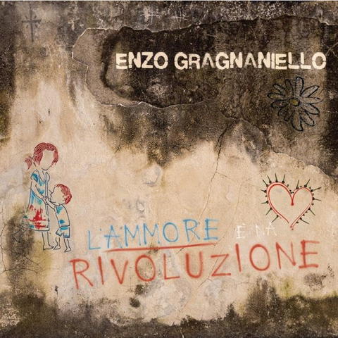 ENZO GRAGNANIELLO - L'AMMORE E' 'NA RIVOLUZIONE (2024)