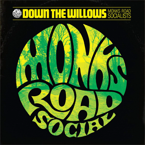MONKS ROAD SOCIAL - DOWN THE WILLOW (2019)
