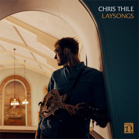 CHRIS THILE - LAYSONGS (2021)