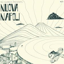 NU GUINEA - NUOVA NAPOLI (LP - 2018)