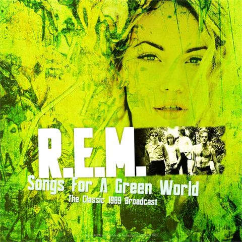 R.E.M. - SONGS FOR A GREEN WORLD: the classic 1989 broadcast (LP - 2020)