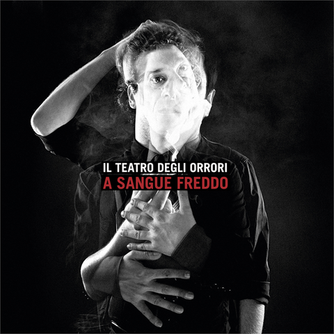 IL TEATRO DEGLI ORRORI - A SANGUE FREDDO (2LP - REM25 - 2009)