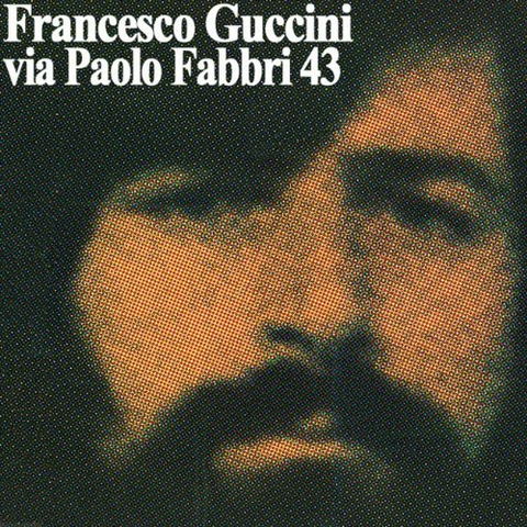 GUCCINI FRANCESCO - VIA PAOLO FABBRI 43 (LP - 1976)
