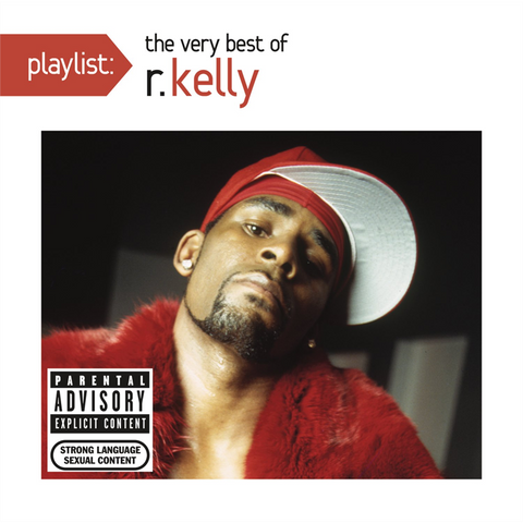 R. KELLY - PLAYLIST: VERY BEST OF