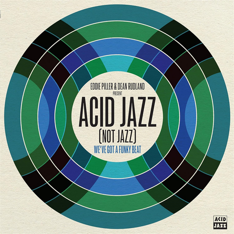 EDDIE PILLER - ARTISTI VARI - ACID JAZZ [NOT JAZZ]: we've got a funky beat (LP - compilation - 2024)