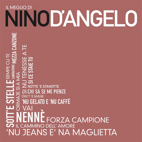 NINO D'ANGELO - IL MEGLIO DI ...NINO D'ANGELO (2006 - 2CD)