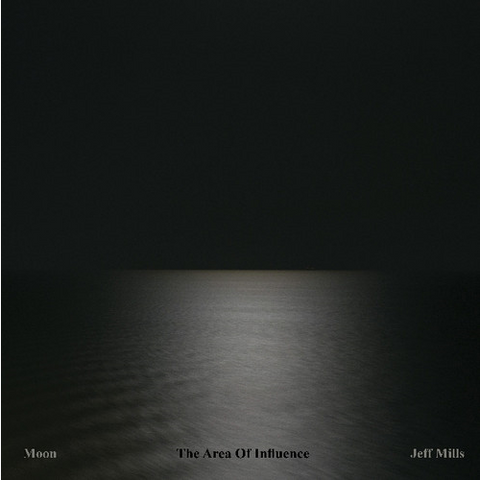JEFF MILLS - MOON: the area of influence (LP - 2019)