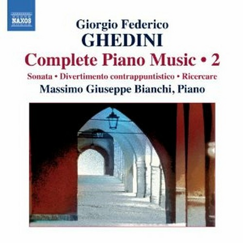 GHEDINI GIORGIO FEDERICO - COMPLETE PIANO MUSIC - VOL 2
