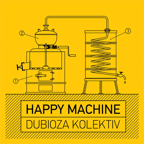 DUBIOZA KOLEKTIV - HAPPY MACHINE