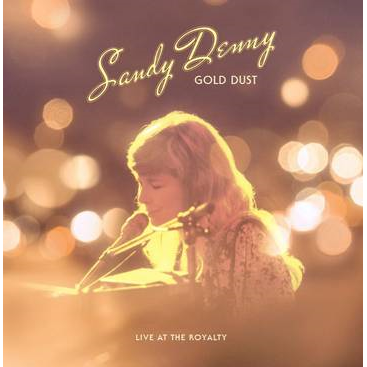 SANDY DENNY - GOLD DUST LIVE (LP - RSD'22 - 1998)