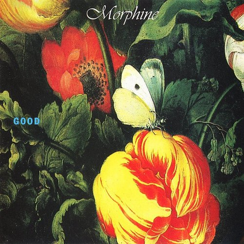 MORPHINE - GOOD (LP - rem’21 - 1992)