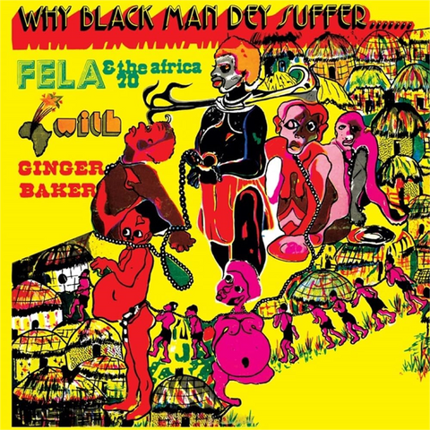 FELA KUTI - WHY BLACK MAN DEY SUFFER (LP - GIALLO | REM24 - 1971)