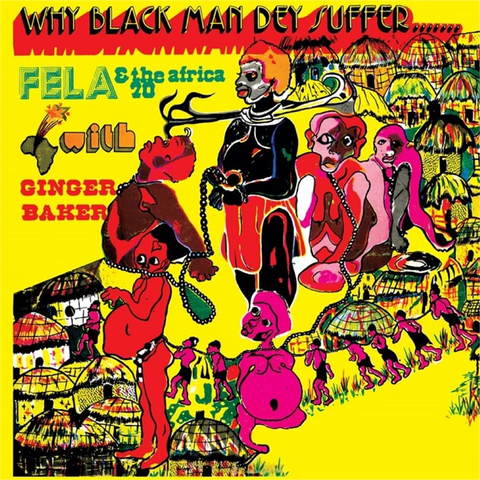 FELA KUTI - WHY BLACK MAN DEY SUFFER (LP - giallo | rem24 - 1971)