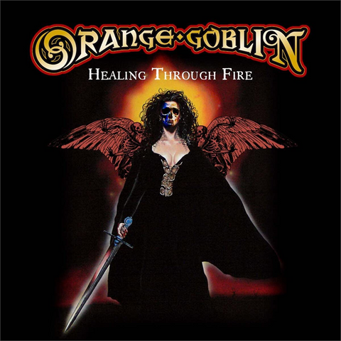 ORANGE GOBLIN - HEALING THROUGH FIRE (2007 - 2cd)