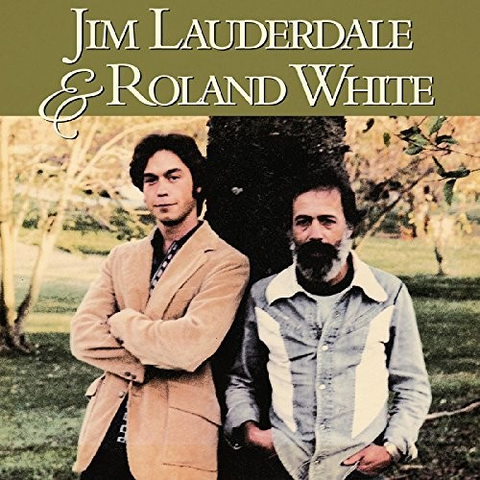 JIM LAUDERDALE - AND ROLAND WHITE (2018)