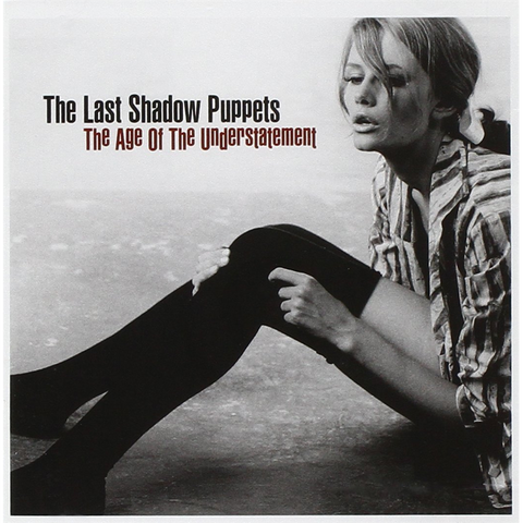 LAST SHADOW PUPPETS - THE AGE OF THE UNDERSTATEMENT (2008)