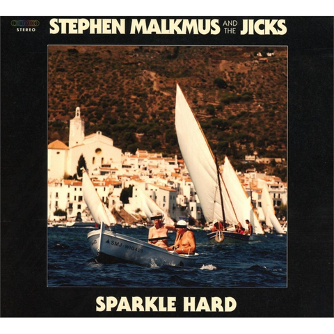MALKMUS STEPHEN - SPARKLE HARD (2018)