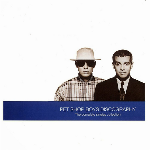 PER SHOP BOYS - DISCOGRAPHY - THE COMPLETE SINGLES
