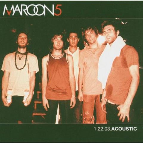 MAROON 5 - 1.22.03 ACOUSTIC (2004)
