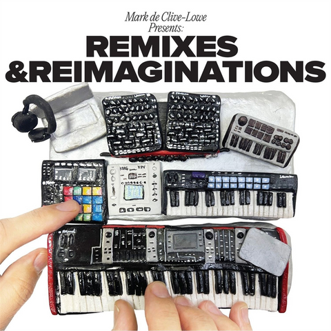 MARK DE CLIVE-LOWE - REMIXES & REIMAGINATIONS (2LP – 2026)