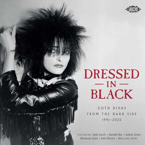 ACE RECORDS - ARTISTI VARI - DRESSED IN BLACK: GOTH DIVAS FROM THE DARK SIDE 1941-2025 (2LP - 2026)