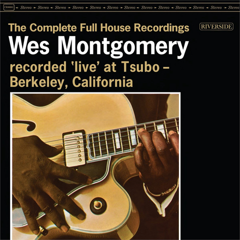 WES MONTGOMERY - THE COMPLETE FULL HOUSE RECORDINGS (3LP - 2023)
