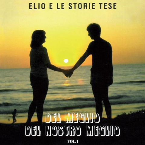 ELIO E LE STORIE TESE - DEL MEGLIO DEL NOSTRO MEGLIO (2LP - GIALLO | REM24 - 1997)