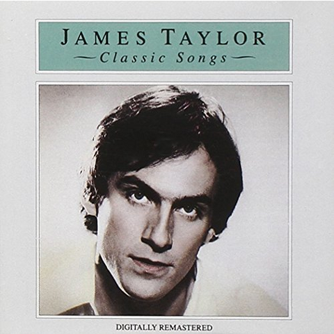 JAMES TAYLOR - CLASSIC SONGS