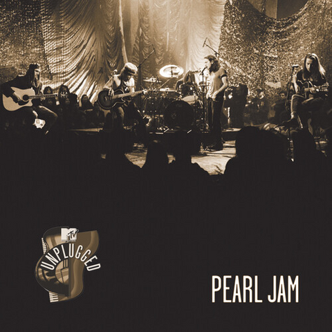 PEARL JAM - MTV UNPLUGGED (1992)