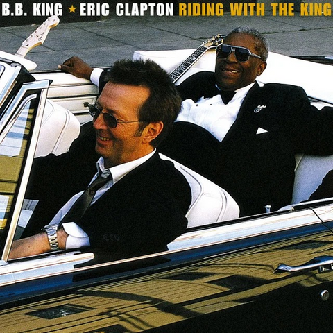 B.B. KING & ERIC CLAPTON - RIDING WITH THE KING (2000 - RE26)