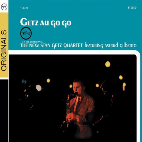 STAN GETZ QUARTET FEAT ASTRUD - GETZ AU GO GO (1964)