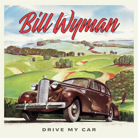 BILL WYMAN - DRIVE MY CAR (2024)