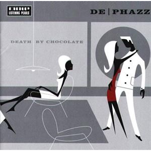 DE PHAZZ - DEATH BY CHOCOLATE (2001)