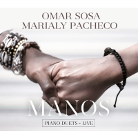 OMAR SOSA & PACHECO - MANOS: PIANO DUETS LIVE (2022)