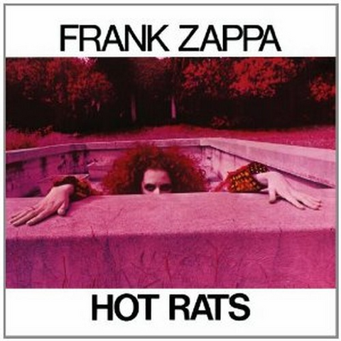FRANK ZAPPA - HOT RATS (1969 - REM 2012)