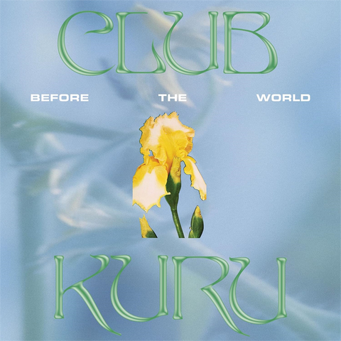 CLUB KURU - BEFORE THE WORLD (LP - 2024)