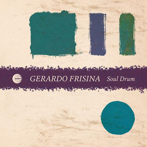 GERARDO FRISINA - SOUL DRUM (12'' – 2022)