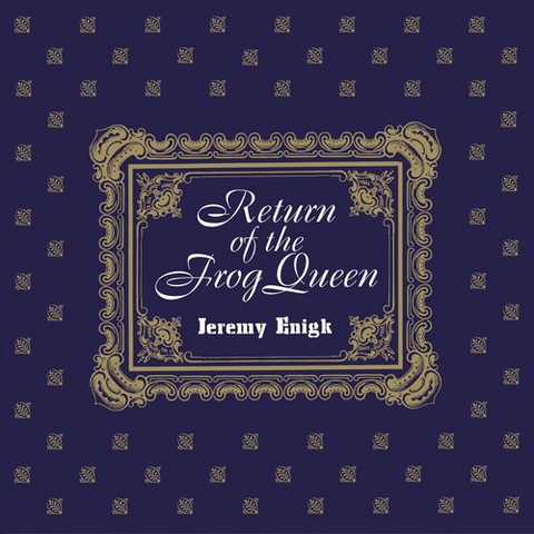 ENIGK JEREMY - RETURN OF THE FROG QUEEN (1996)