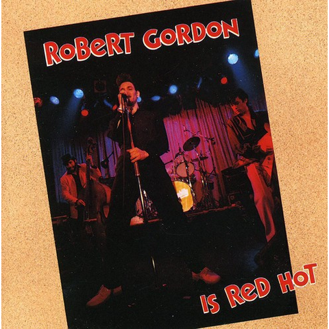 GORDON ROBERT - IS RED HOT!