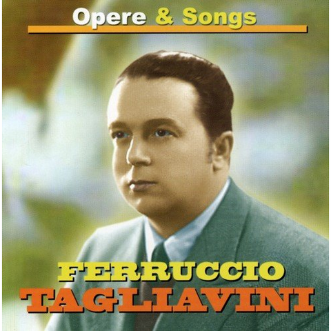 TAGLIAVINI FERRUCCIO - OPERE & SONGS