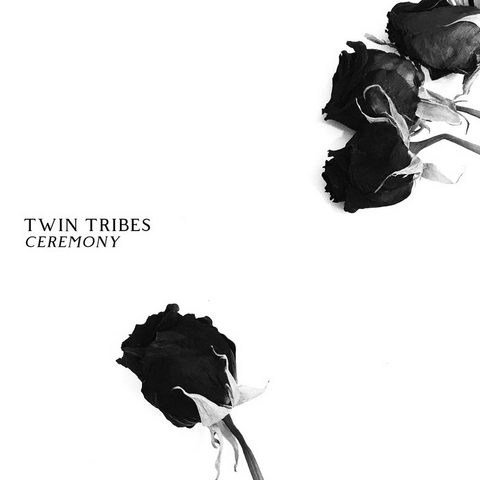 TWIN TRIBES - CEREMONY (2019)
