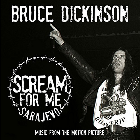 DICKINSON BRUCE - SOUNDTRACK - SCREAM FOR ME SARAJEVO (2018)