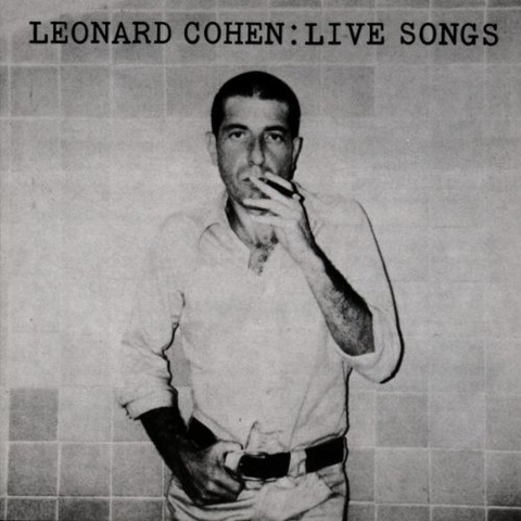 LEONARD COHEN - LIVE SONGS (live - 1973)