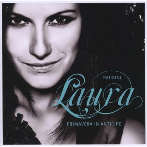 LAURA PAUSINI - PRIMAVERA IN ANTICIPO