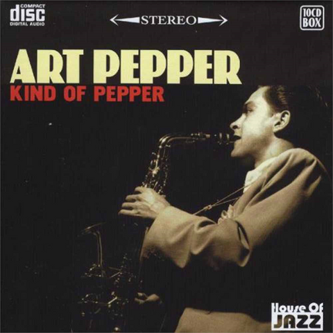 ART PEPPER - KIND OF PEPPER (10cd)