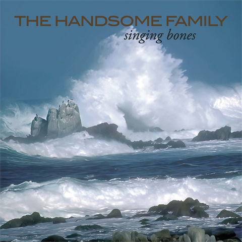 HANDSOME FAMILY - SINGING BONES (2LP - 2026)