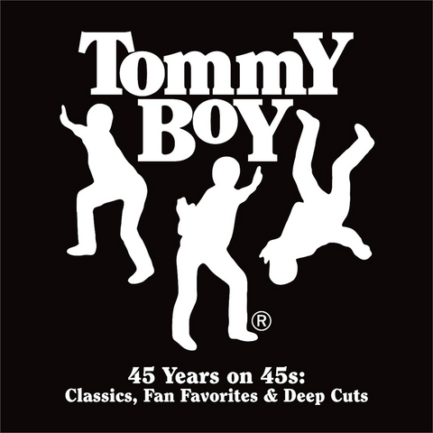 TOMMY BOY - ARTISTI VARI - TOMMY BOY 45 YEARS ON 45S: CLASSICS FAN FAVORITES & EEP CUTS (12X7" - 2026)