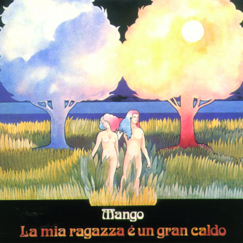 MANGO - LA MIA RAGAZZA E' UN GRAN CALDO (LP - bianco | rem23 - 1976)