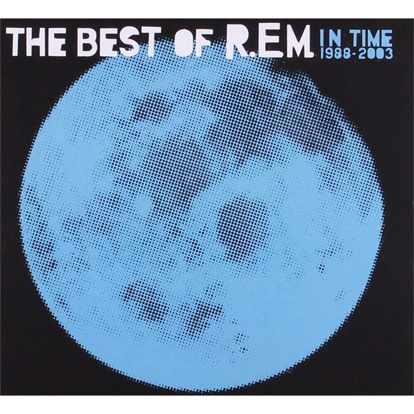 R.E.M. - IN TIME: the best of (2003 - greatest)