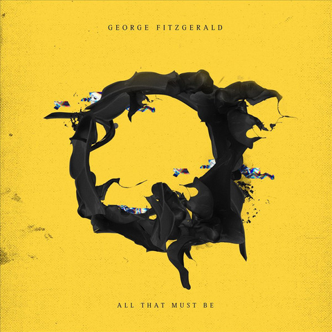 FITZGERALD GEORGE - ALL THAT MUST BE (2018)